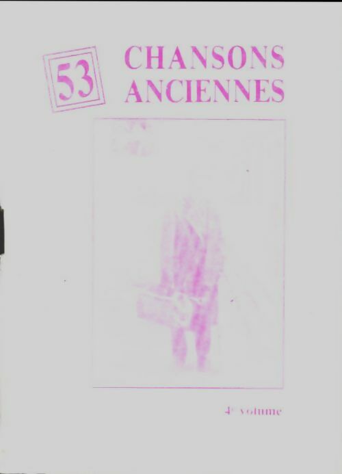 53 chansons anciennes Tome IV - Collectif - Inconnu poches divers - Livre
