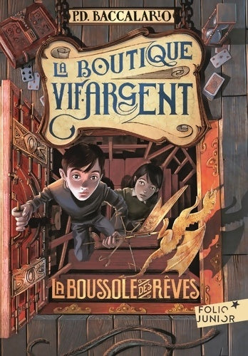 La boutique vif-argent Tome II : La boussole des rêves - Pierdomenico Baccalario - Folio Junior - Livre
