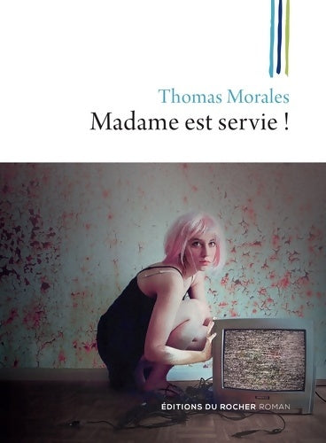 Madame est servie ! - Thomas Morales - Rocher GF - Livre