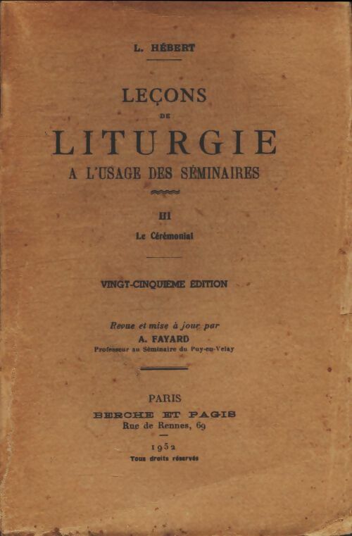 Lecons de liturgie Tome III : Le cérémonial - L. Hébert - Berche et Pages GF - Livre