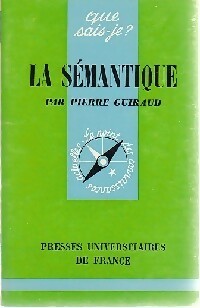 La sémantique - Pierre Guiraud - Que sais-je - Livre