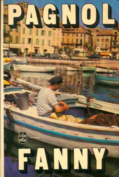 Fanny - Marcel Pagnol - Le Livre de Poche - Livre