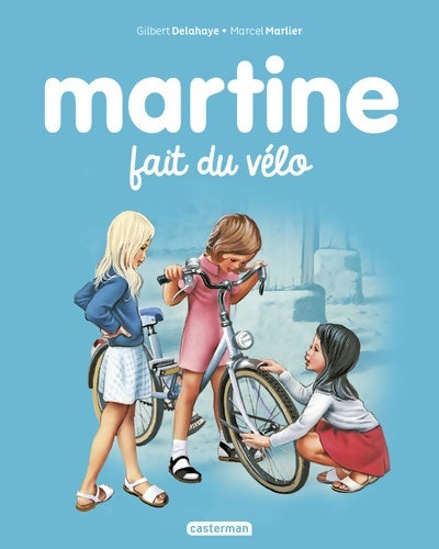 Martine fait du vélo - Gilbert Delahaye - Casterman GF - Livre