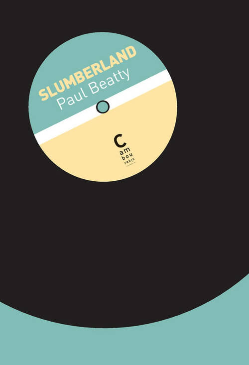 Slumberland - Paul Beatty - Cambourakis GF - Livre