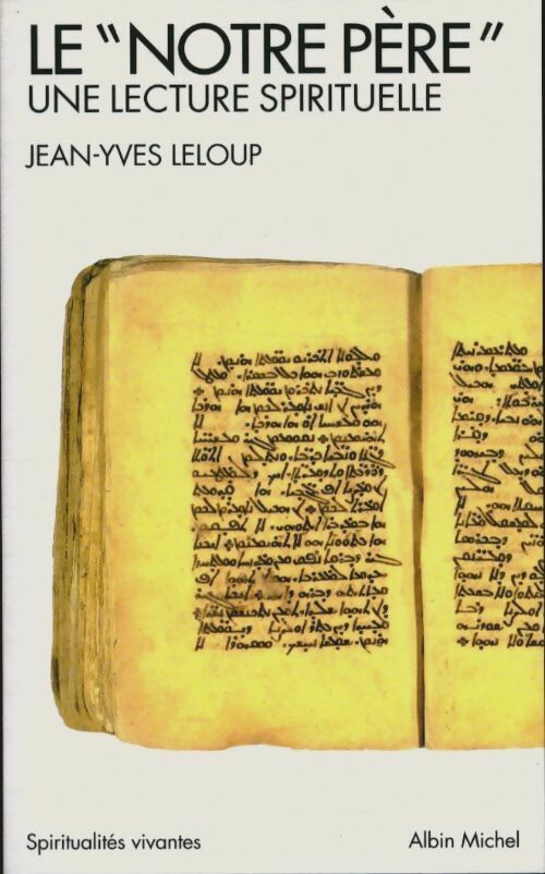 Le Notre Père, une lecture spirituelle - Jean-Yves Leloup - Spiritualités Vivantes Poche - Livre