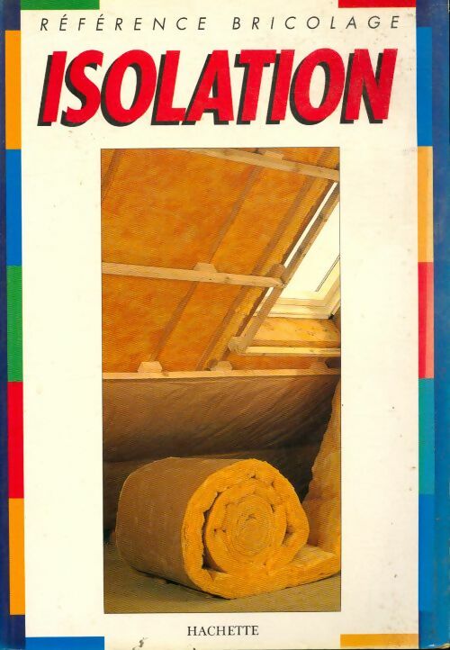 Isolation - Christian Pessey - Hachette pratique GF - Livre