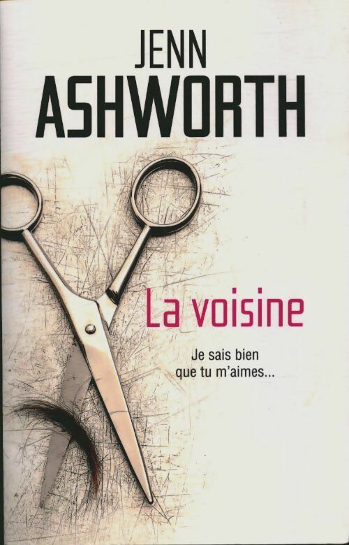 La voisine - Jenn Ashworth - France Loisirs GF - Livre