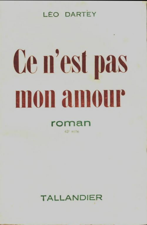Ce n'est pas mon amour - Léo Dartey - Tallandier - Livre