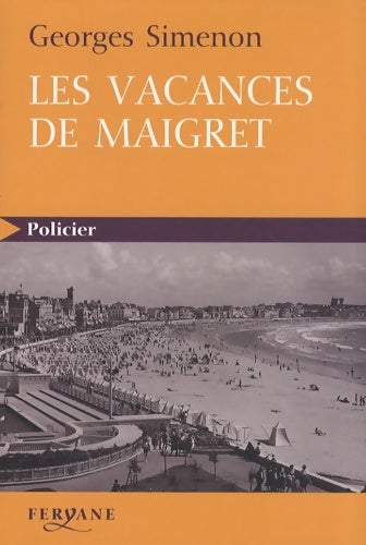 Les vacances de Maigret - Georges Simenon - Policier - Livre