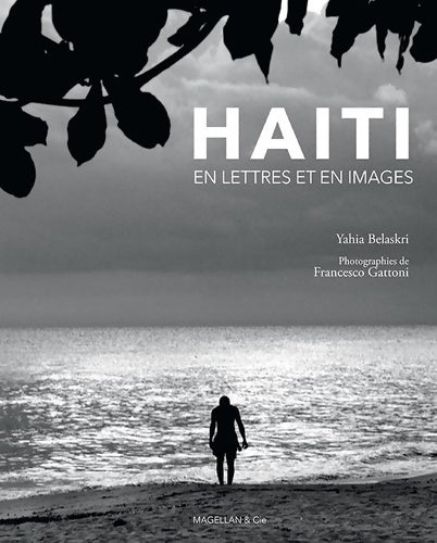 Haïti en lettres et en images - Yahia Belaskri - Magellan & cie - Livre