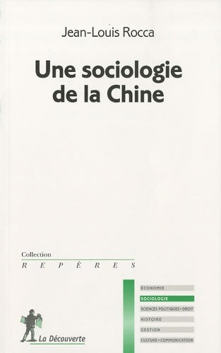 Une sociologie de la Chine - Jean-Louis Rocca - Repères - Livre