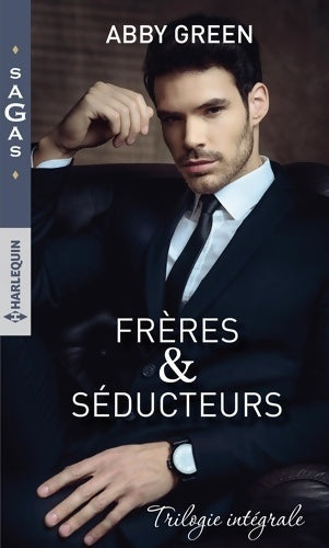 Frères & séducteurs : L'héritier secret des falcone - une nuit avec alexio christakos - au bras de cesar da silva - Abby Green - Sagas - Livre