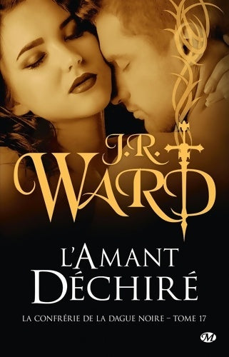 La confrérie de la dague noire Tome XVII : L'amant déchiré - J. R. Ward - Milady GF - Livre