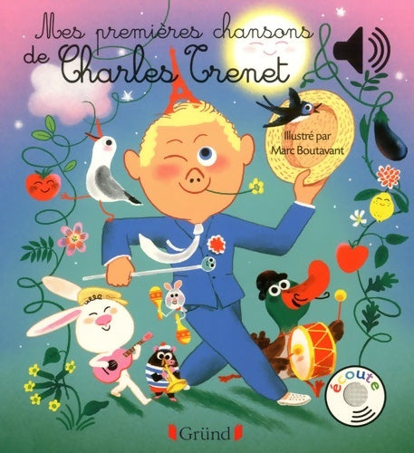 Mes premières chansons de Charles Trenet - Marc Boutavant - Mes premiers livres sonores - Livre
