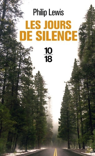 Les jours de silence - Phillip Lewis - 10-18 - Livre