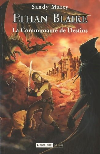 Ethan Blaike Tome II : La communauté de destins - Sandy Marty - Autres temps GF - Livre
