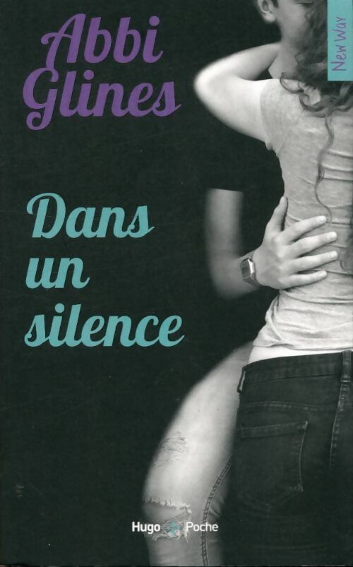 Dans un silence - Abbi Glines - Hugo Poche - Livre