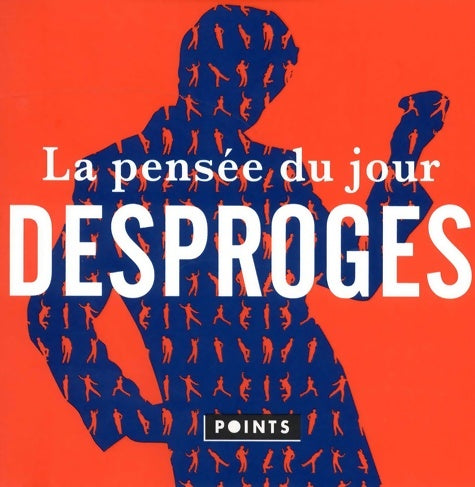 La pensée du jour - Desproges - Pierre Desproges - Points - Livre