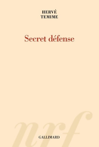 Secret défense - Hervé Temime - Gallimard GF - Livre