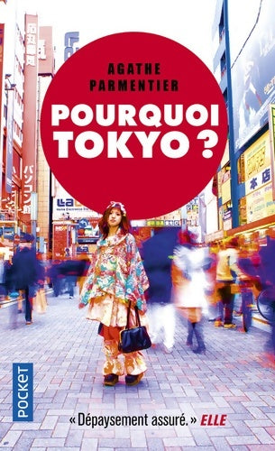 Pourquoi Tokyo ? - Agathe Parmentier - Pocket - Livre