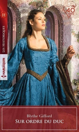 Sur ordre du duc - Blythe Gifford - Les Historiques - Livre
