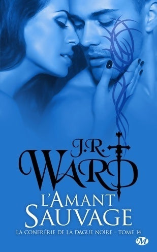 La confrérie de la dague noire Tome XIV : L'amant sauvage - J.R. Ward - Bit-Lit Poche - Livre