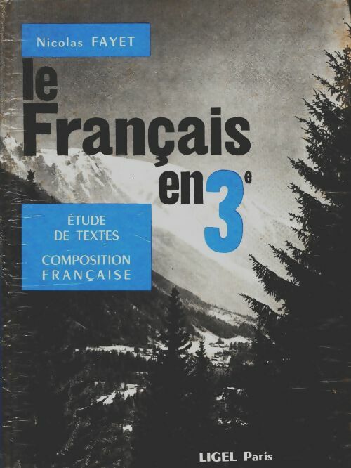 Le français en 3e - Nicolas Fayet - Ligel GF - Livre