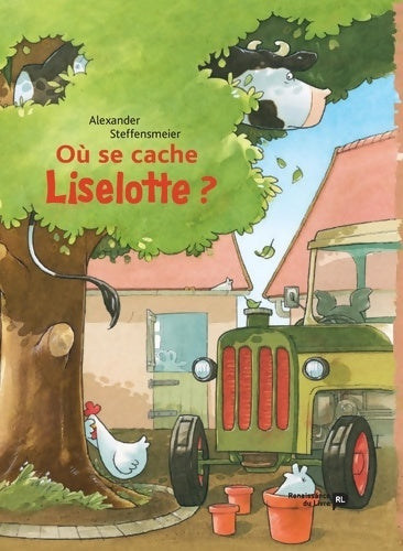 Où se cache Liselotte ? - Alexander Steffensmeier - La Renaissance du Livre GF - Livre