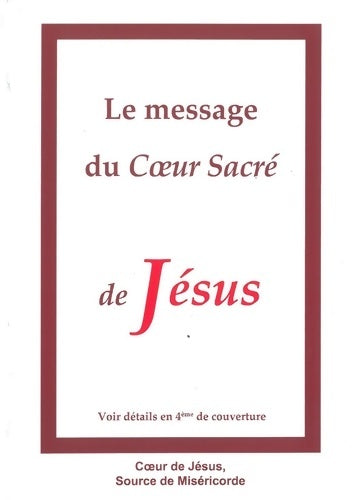 Le message du coeur sacré de Jésus - Coeur De Jésus - Association pour la miséricorde divine - Livre