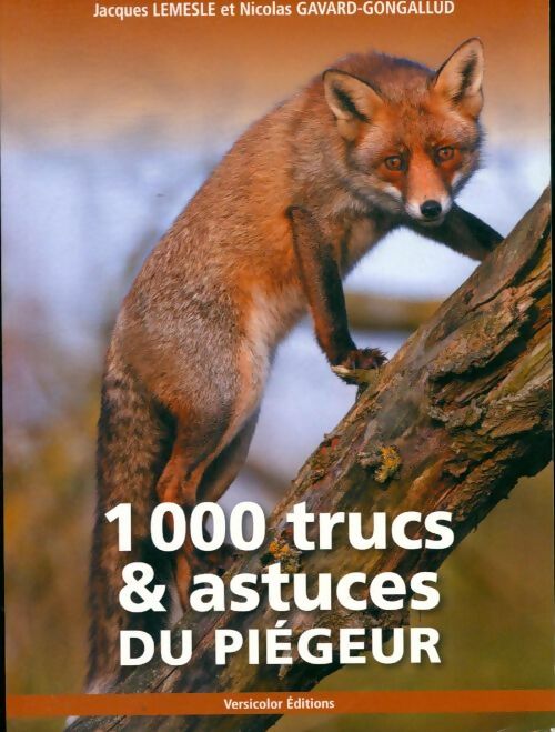 1000 trucs et astuces du piégeur - Nicolas Lemesle - Chasse sport GF - Livre