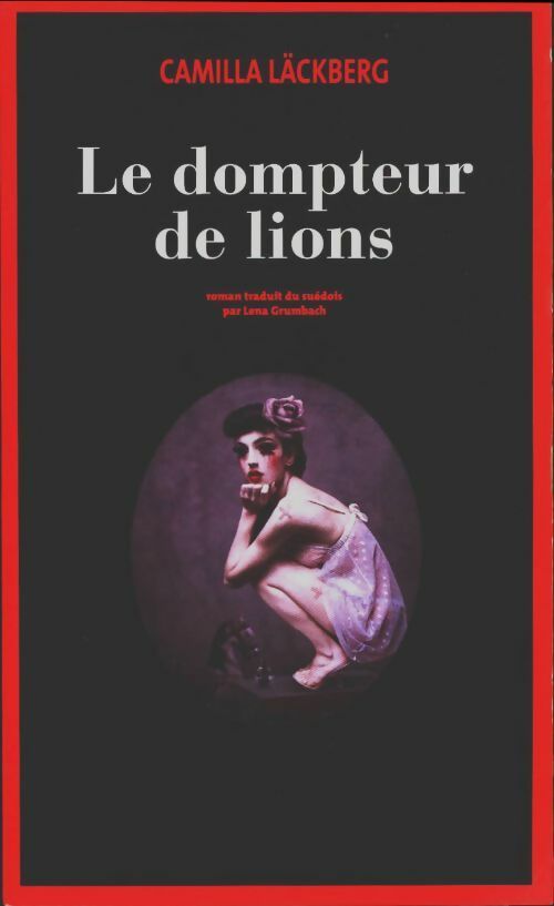 Le dompteur de lions - Lackberg Camilla - Le Grand Livre du Mois GF - Livre