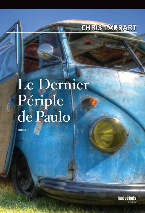 Le dernier périple de Paulo - Chris Tabbart - Desbois GF - Livre