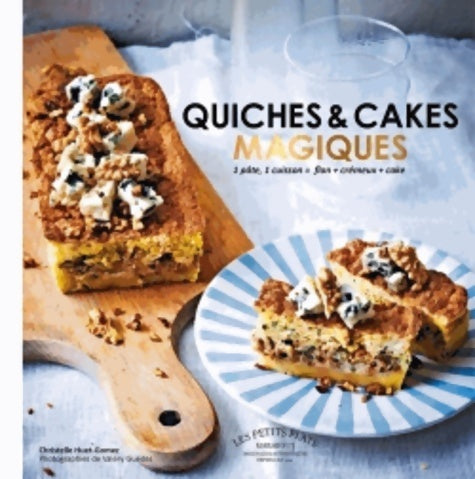Quiches & cakes magiques - Christelle Huet-Gomez - Les petits plats - Livre