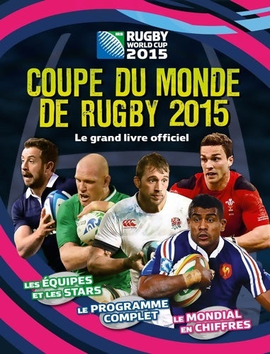 Le livre officiel de la coupe de rugby 2015 - Estérelle Collectif - Solar GF - Livre