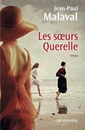 Les soeurs Querelle - Jean-Paul Malaval - France de toujours et d'aujourd'hui - Livre