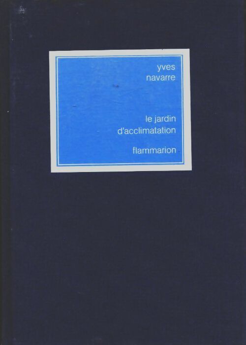 Le jardin d'acclimatation - Yves Navarre - Flammarion GF - Livre
