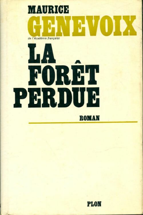 La forêt perdue - Maurice Genevoix - Plon GF - Livre