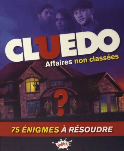 Cluedo - mon carnet d'enigmes Tome I : affaires non classées - Jérôme Eho - Splash ! - Livre