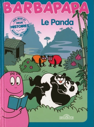 Le panda - Alice Taylor - Barbapapa autour du monde - Livre