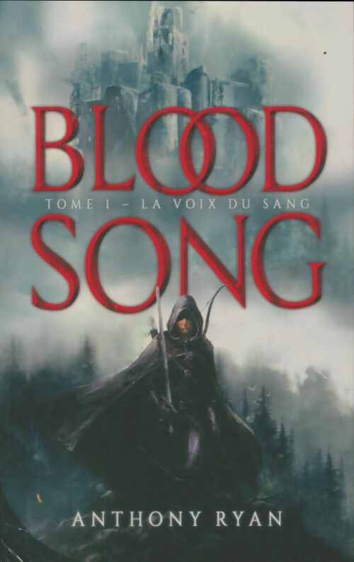 Blood song Tome I : La voix du sang - Anthony Ryan - France Loisirs GF - Livre
