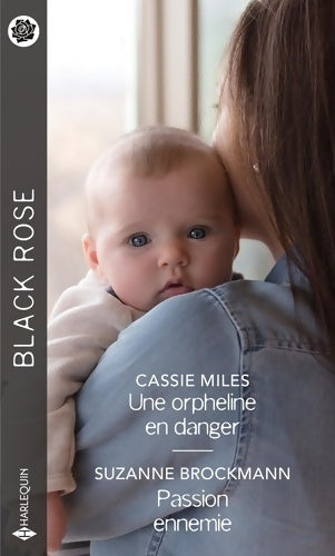 Une orpheline en danger / Passion ennemie - Cassie Miles - Black Rose - Livre
