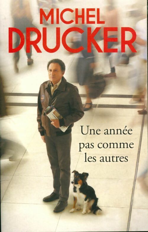 Une année pas comme les autres - Michel Drucker - Noyelles GF - Livre