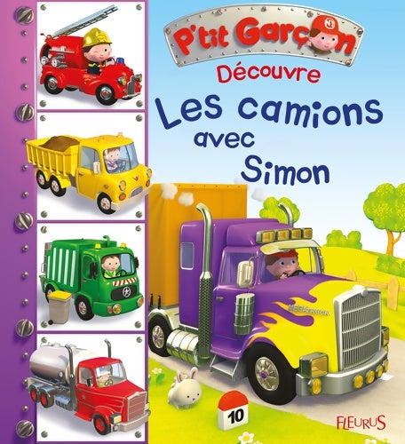 Les camions avec Simon - Emilie Beaumont - P'tit garçon - Livre