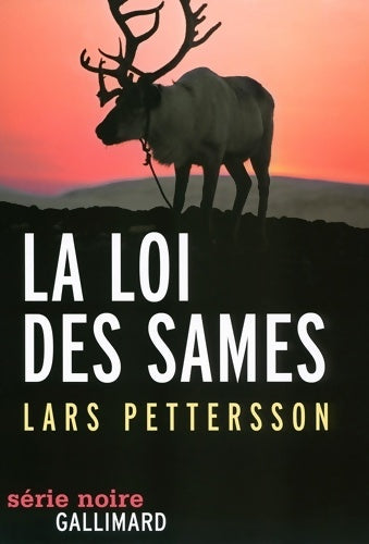 La loi des Sames - Lars Pettersson - Série noire - Livre