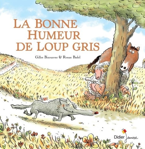 La bonne humeur de loup gris - Gilles Bizouerne - Didier Jeunesse - Livre