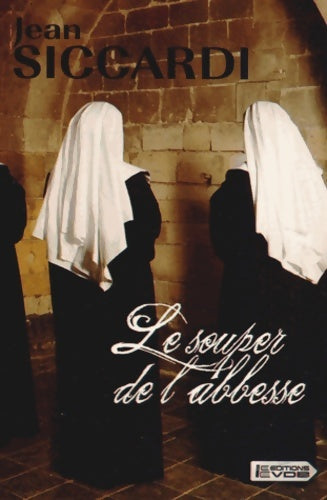 Le souper de l'abbesse - Jean Siccardi - VDB - Livre