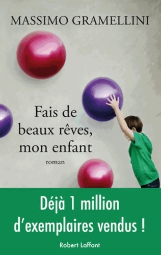 Fais de beaux rêves, mon enfant - Massimo Gramellini - Laffont GF - Livre