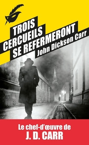 Trois cercueils se refermeront - John Dickson Carr - Le Masque - Livre