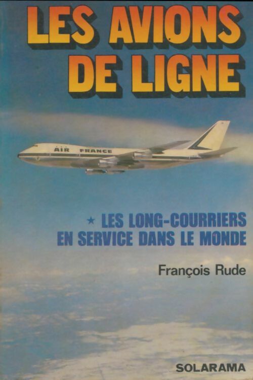 Les avions de ligne - François Rude - Solarama - Livre