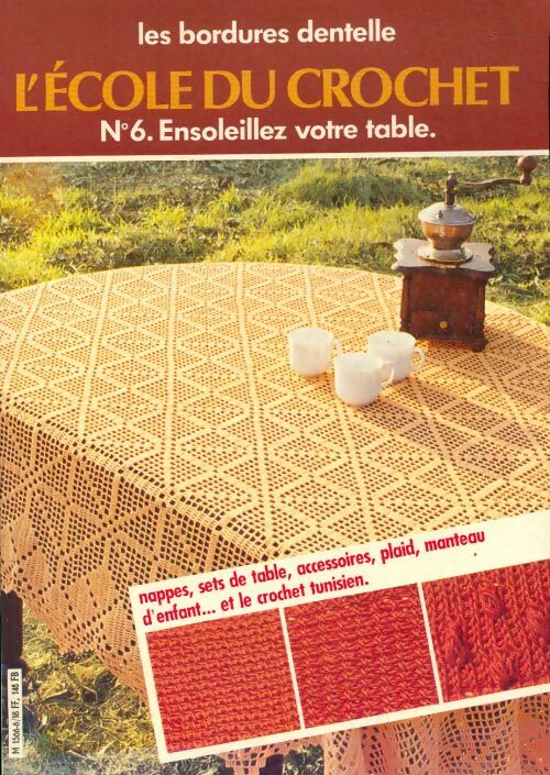 L'École du crochet Tome VI : Ensoleillez votre table - Collectif - L'école du crochet - Livre